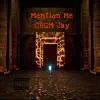 Mention Me (Official Audio) - Single album lyrics, reviews, download