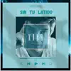 Sin Tu Latido (Deluxe Edition) - Single album lyrics, reviews, download