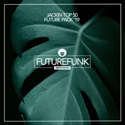 Jackin Top 50 Future Pack '19 by Various Artists album reviews, ratings, credits