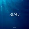 Blau EP album lyrics, reviews, download