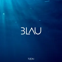 Blau EP by T-Zon album reviews, ratings, credits