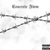 Concrete Flow - Single album lyrics, reviews, download