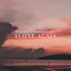 Alone Again - Single album lyrics, reviews, download