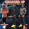 Charged Up - Single (feat. Kingston1Don & livewire) - Single album lyrics, reviews, download