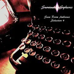 Selection 4 (Save Room Ambience) by Survival Spheres album reviews, ratings, credits