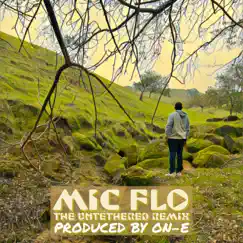 The Untethered (Remix) [Remix] - Single by Mic Flo album reviews, ratings, credits