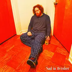Sad in October - Single by A Rapper Named Nati album reviews, ratings, credits
