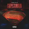 Superman (feat. Celly Ru) - Single album lyrics, reviews, download