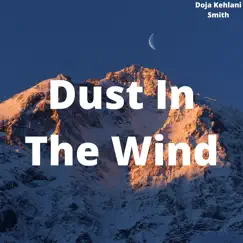 Dust in the Wind - Single by Doja Kehlani Smith album reviews, ratings, credits
