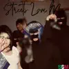 Streets Love Me (feat. RealTUC & Sunny$outh) - Single album lyrics, reviews, download