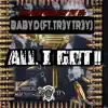 All I Got (feat. Baby D & Trey Trey) - Single album lyrics, reviews, download