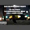 For the Streets (feat. Merkavelli, Richie Cash & Ashley Spring) - Single album lyrics, reviews, download