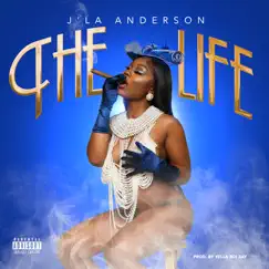 The Life - Single by J'La Anderson album reviews, ratings, credits