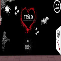 Tried - Single by Solely Lovely album reviews, ratings, credits