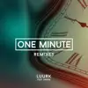 One Minute (Remixes) - Single album lyrics, reviews, download