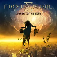 Closer to the Edge by First Signal album reviews, ratings, credits