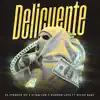 Delicuente (feat. Dilon Baby) - Single album lyrics, reviews, download