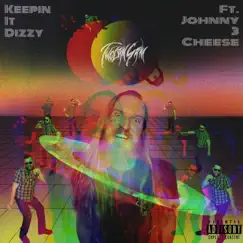 Keepin It Dizzy (feat. Johnny 3 Cheese) - Single by Twocan Sam album reviews, ratings, credits