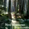 Need Sustenance - Single album lyrics, reviews, download