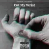 Cut My Wrist (feat. Glacier) - Single album lyrics, reviews, download