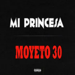 Mi Princesa - Single by Moyeto 30 album reviews, ratings, credits