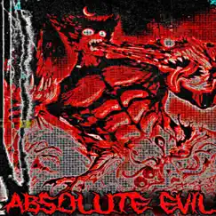 Ab$olute Evil - Single by DXCD77 album reviews, ratings, credits