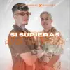 Si Supieras - Single album lyrics, reviews, download