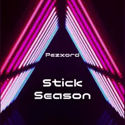Stick Season - EP by Pezxord album reviews, ratings, credits