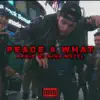 Peace 4 What (feat. Mike Mezzl & JuDaReal) [Remix] - Single album lyrics, reviews, download