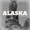 Alaska - Single album lyrics, reviews, download