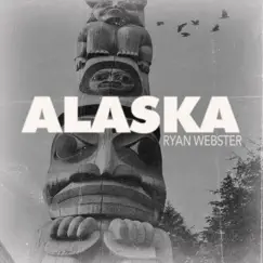 Alaska - Single by Ryan Webster album reviews, ratings, credits