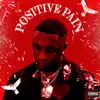 Positive Pain album lyrics, reviews, download