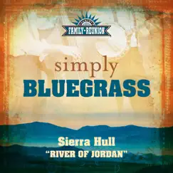 River of Jordan (Simply Bluegrass) - Single by Sierra Hull album reviews, ratings, credits