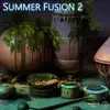 Summer Fusion 2 song lyrics