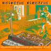 Eclectic Electric album lyrics, reviews, download