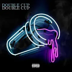 Double Cup - Single by T-Raw3RDWAY album reviews, ratings, credits