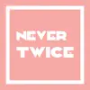 Never Twice song lyrics