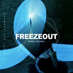 Freezeout Series, Vol. 1 - EP by Freezeout album reviews, ratings, credits