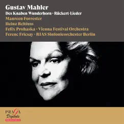 Gustav Mahler: Des Knaben Wunderhorn & Rückert-Lieder by Maureen Forrester, Heinz Rehfuss, Felix Prohaska & Ferenc Fricsay album reviews, ratings, credits