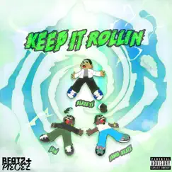 KEEP IT ROLLIN (feat. Len & BlazeYL) - Single by JAMO BEATZ album reviews, ratings, credits