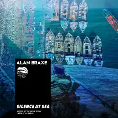 Silence at sea (Inspired by ‘The Outlaw Ocean’ a book by Ian Urbina) - EP by Alan Braxe & Ian Urbina album reviews, ratings, credits