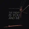 The Enemy Is You and Me album lyrics, reviews, download