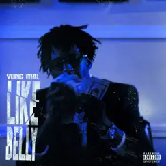 Like Belly - Single by Yung Mal album reviews, ratings, credits