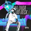 Na Onda Do Beck 2.0 - Single album lyrics, reviews, download