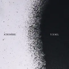 Y.S.M.L - Single by JCrombie album reviews, ratings, credits