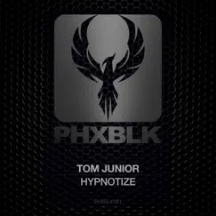 Hypnotize - Single by Tom Junior album reviews, ratings, credits