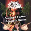 Smoking a J In Ozzy Osbourne's Mansion - Single album lyrics, reviews, download