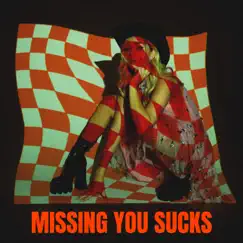 Missing You Sucks - Single by Clara Mae album reviews, ratings, credits