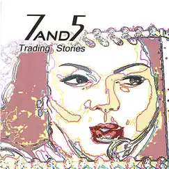 Trading Stories by 7and5 album reviews, ratings, credits