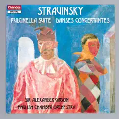 Stravinsky: Pulcinella Suite & Danses Concertantes by Sir Alexander Gibson & English Chamber Orchestra album reviews, ratings, credits